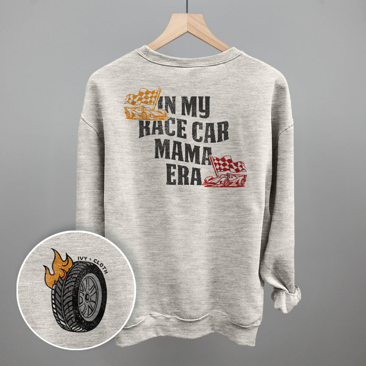 In My Race Car Mama Era (Back Print) Ivy + Cloth