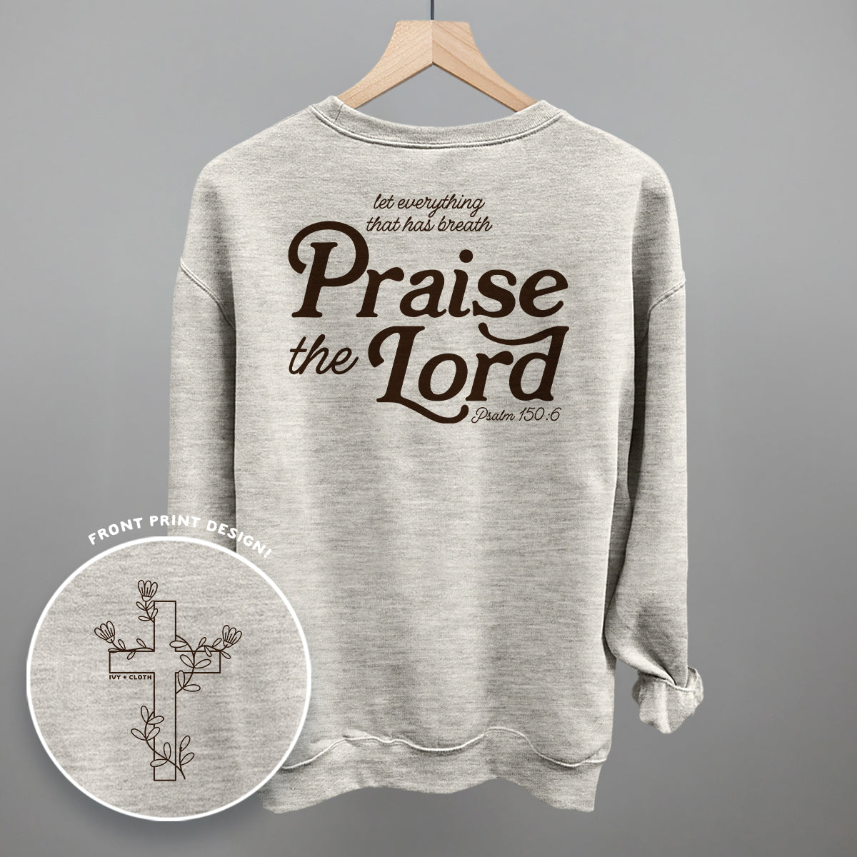 Praise The Lord Psalm 150:6 (Back Print) Ivy + Cloth