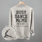Busy Dance Moms Club (Back Print) Ivy + Cloth