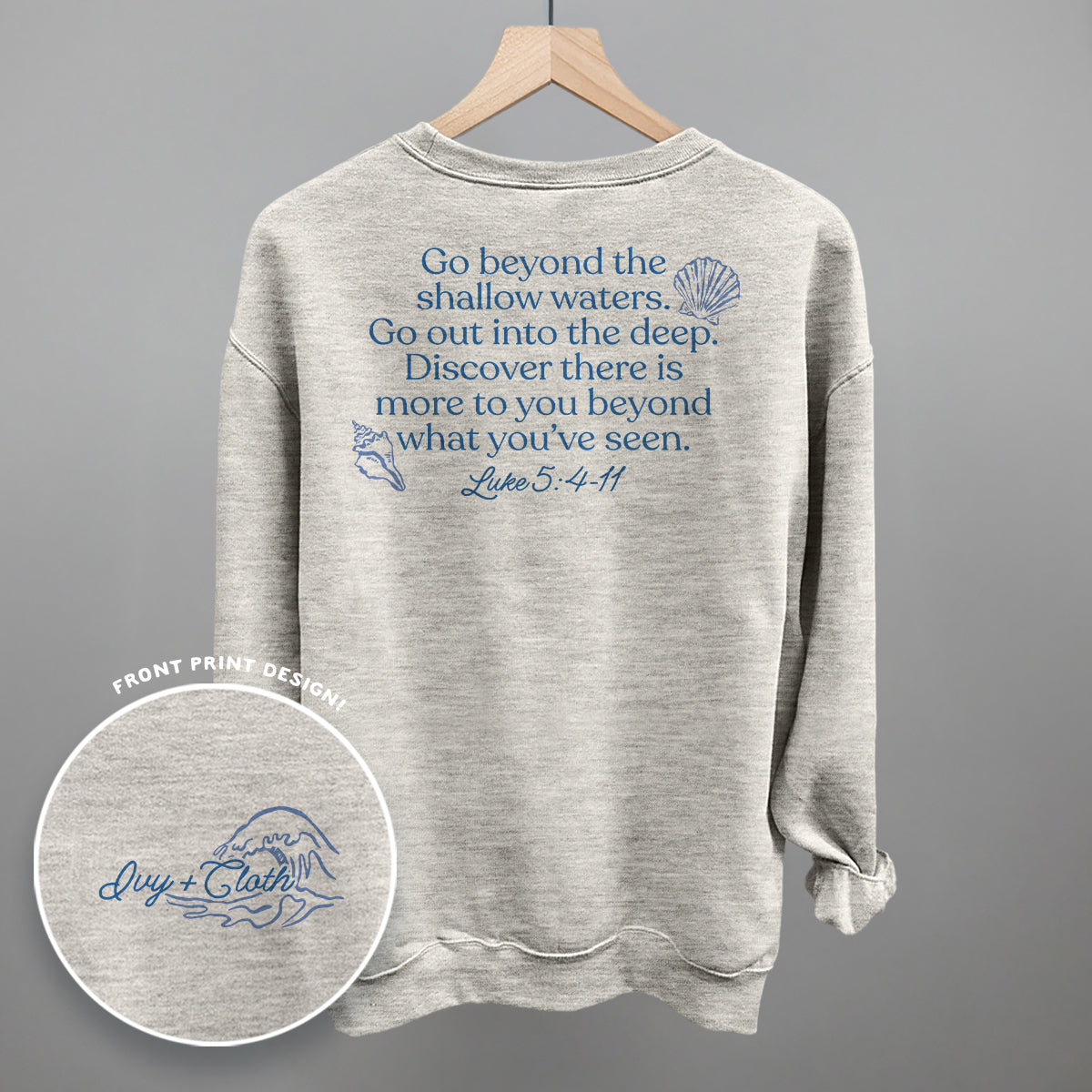 Go Beyond The Shallow Waters (Back Print) Ivy + Cloth