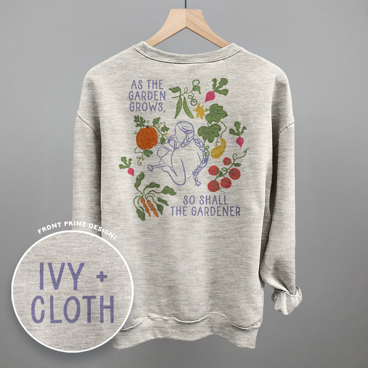 As The Garden Grows, So Shall The Gardener (Back Print) Ivy + Cloth