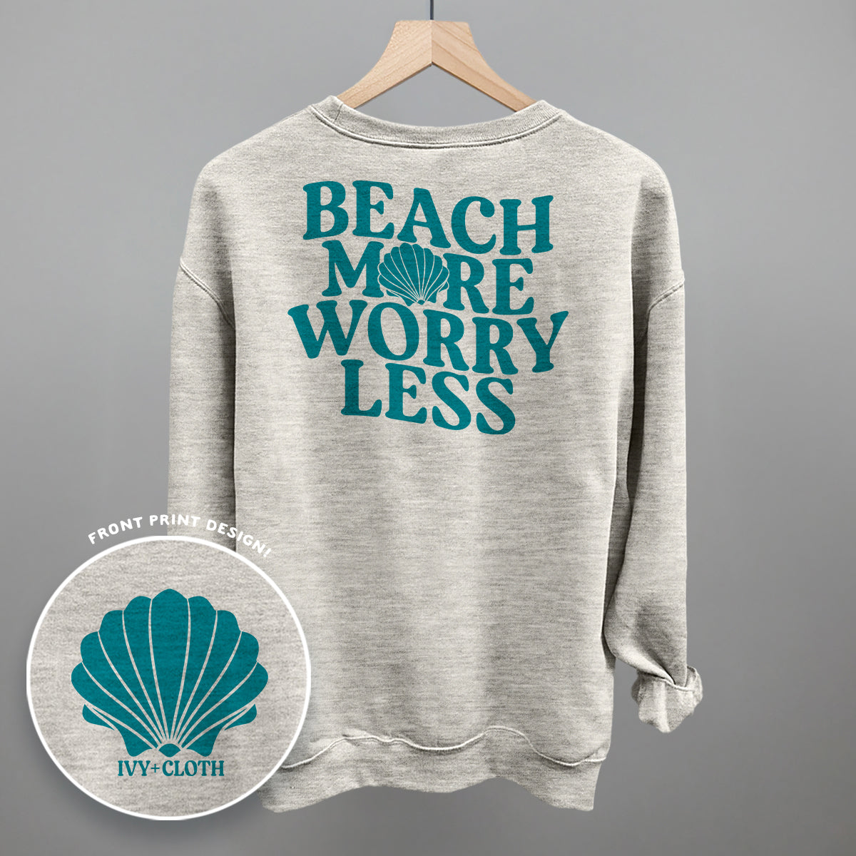 Beach More Worry Less (Back Print) Ivy + Cloth