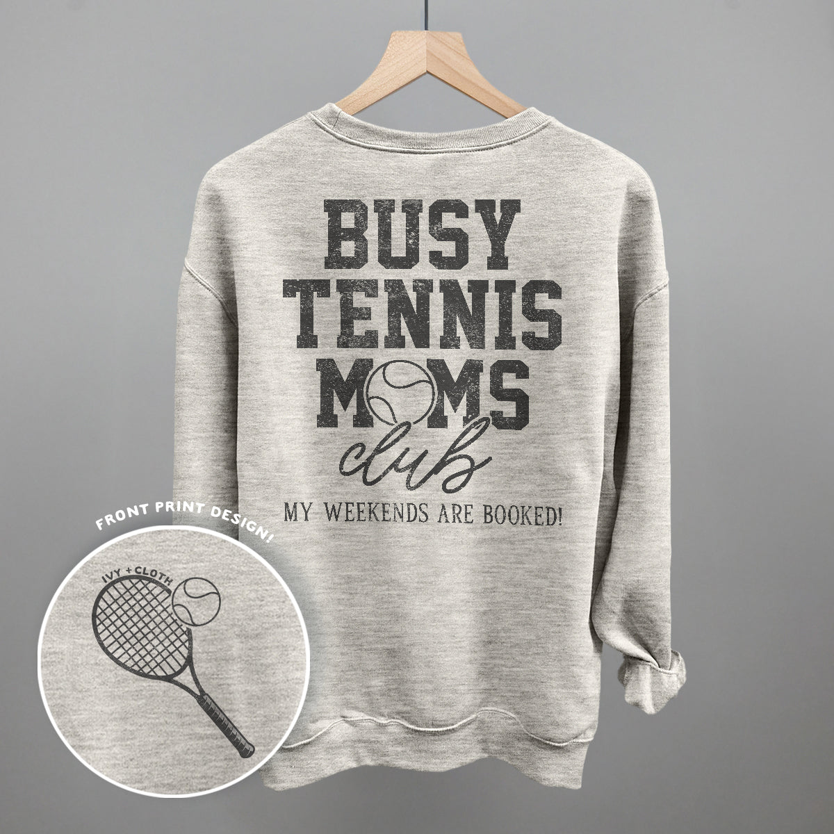 Busy Tennis Moms Club (Back Print) Ivy + Cloth