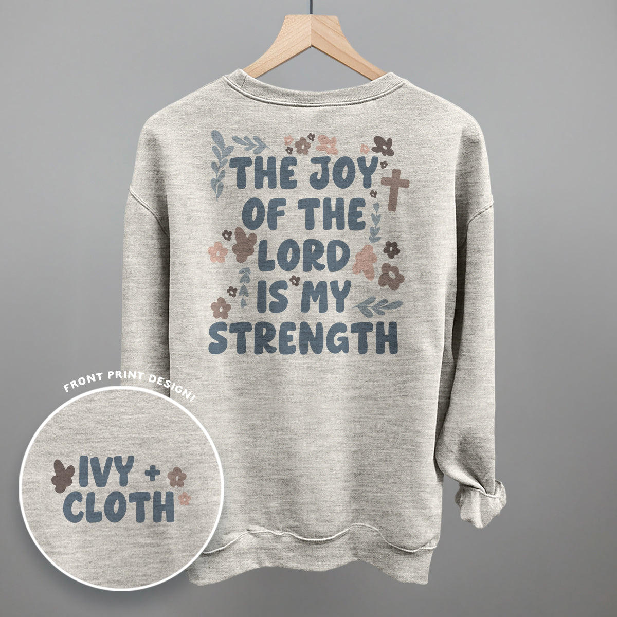 The Joy Of The Lord Is My Strength (Back Print) Ivy + Cloth