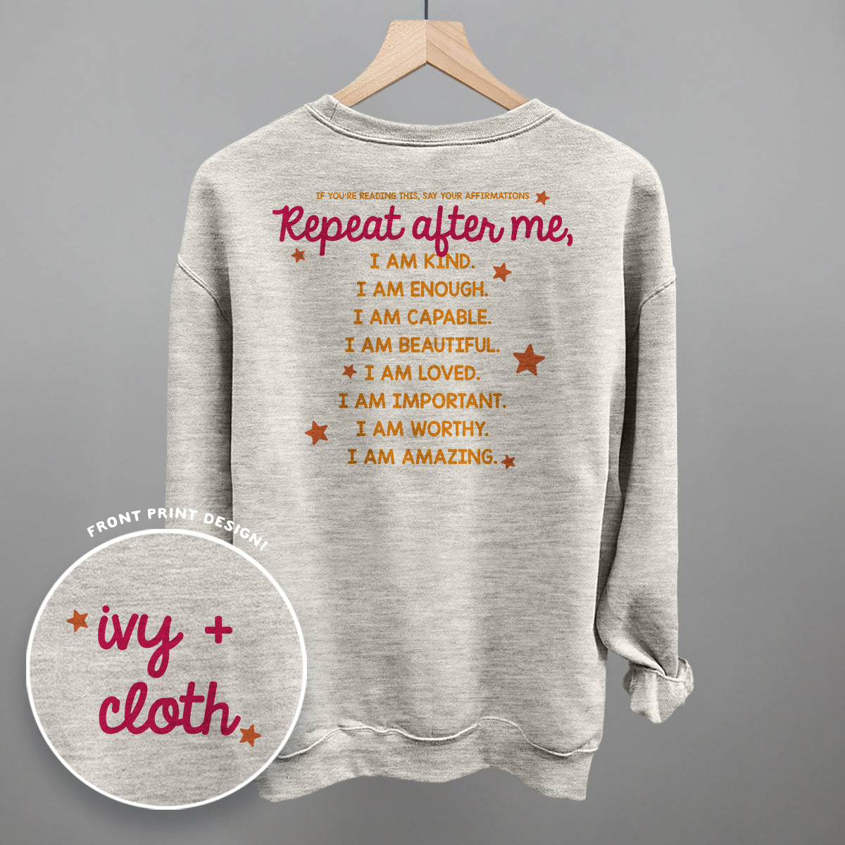 Say Your Affirmations (Back Print) Ivy + Cloth