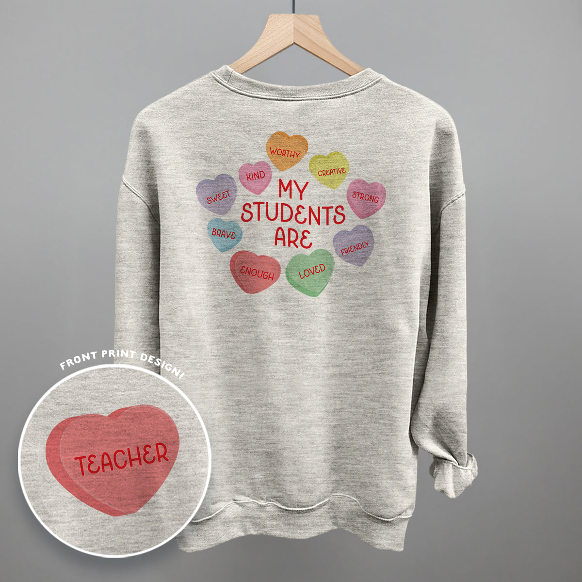 My Students Are (Candy Hearts) (Back Print) Ivy + Cloth