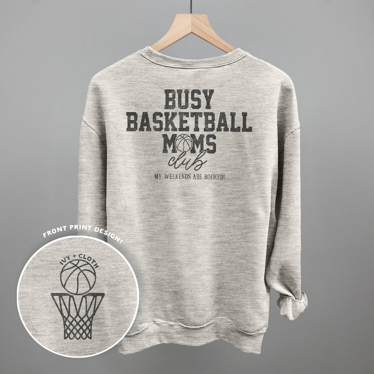 Busy Basketball Moms Club (Back Print) Ivy + Cloth