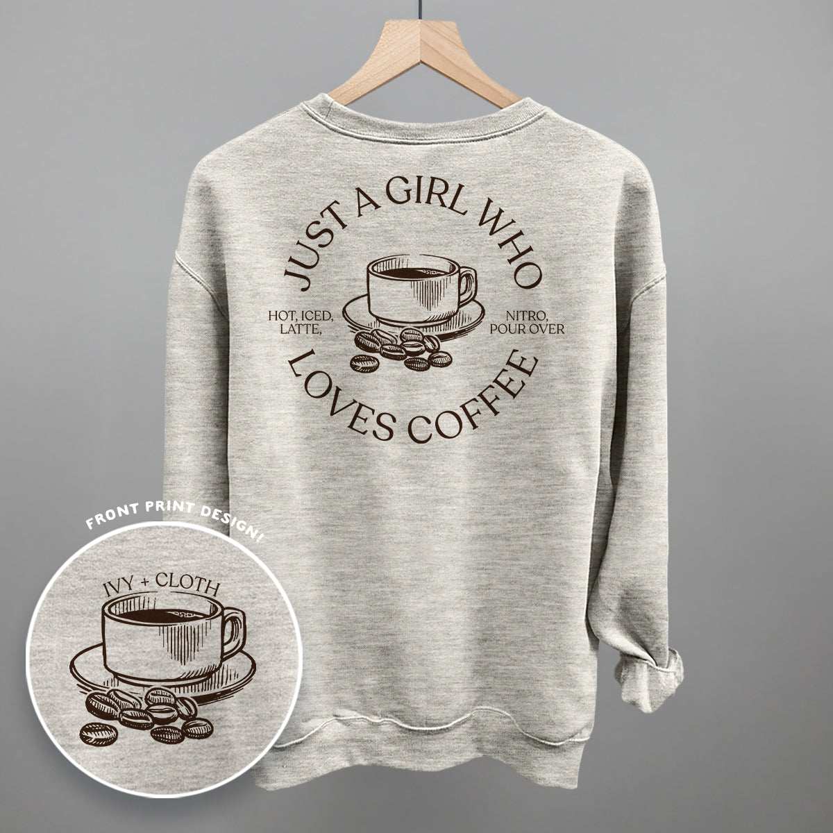 Just A Girl Who Loves Coffee (Back Print) Ivy + Cloth