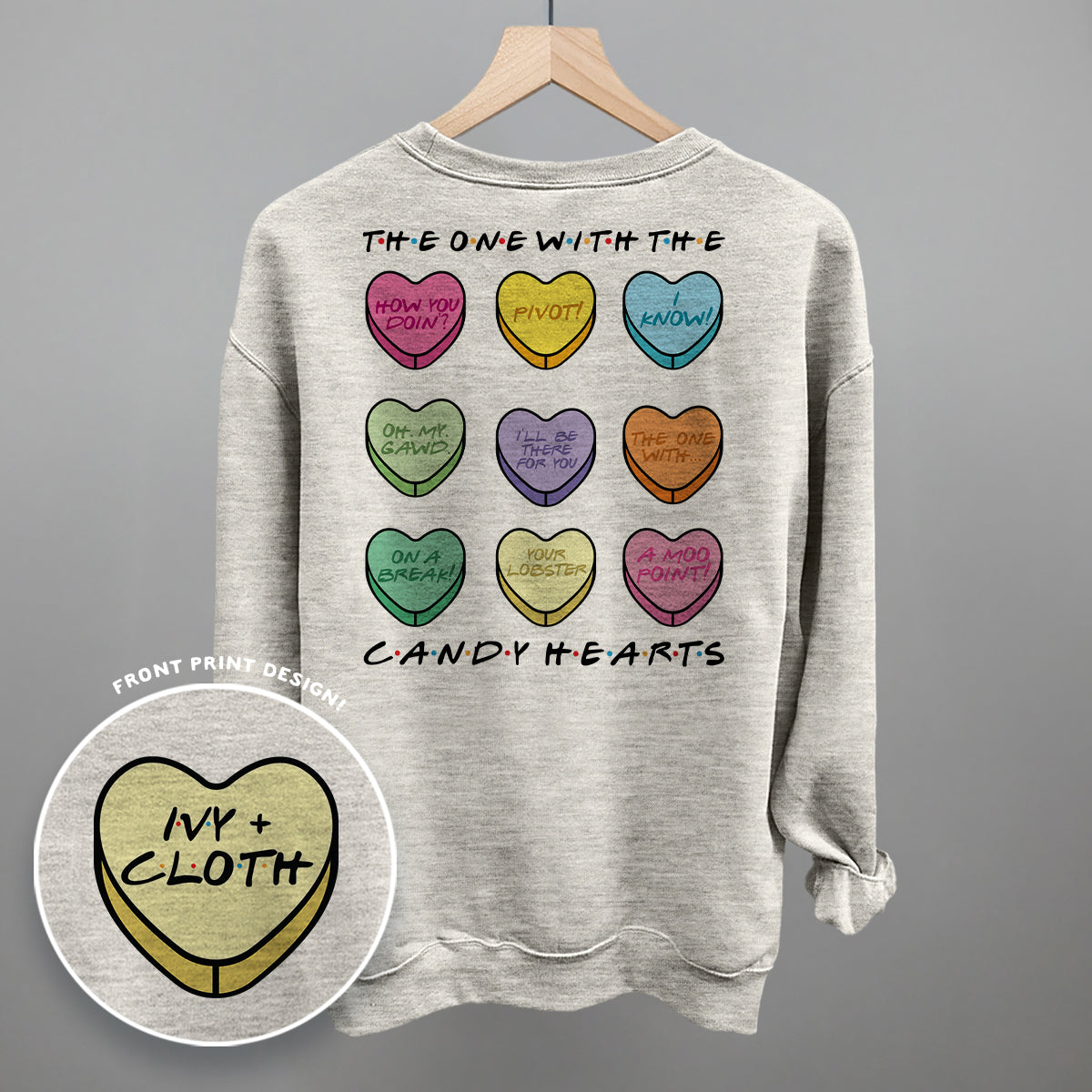 The One With The Candy Hearts (Back Print) Ivy + Cloth
