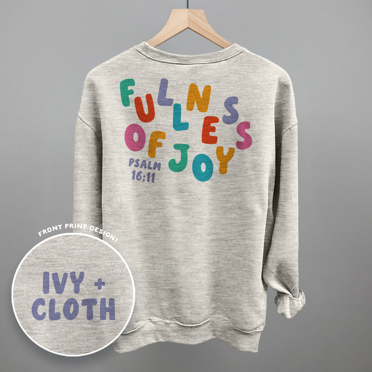 Fullness Of Joy Colorful (Back Print) Ivy + Cloth