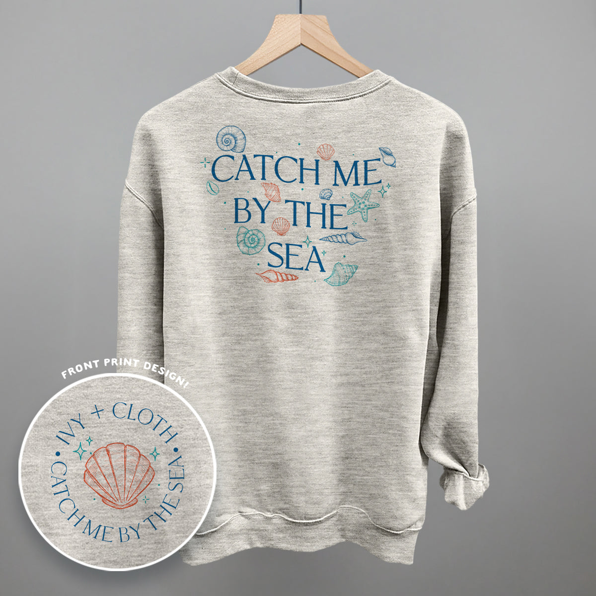 Catch Me By The Sea (Back Print) Ivy + Cloth