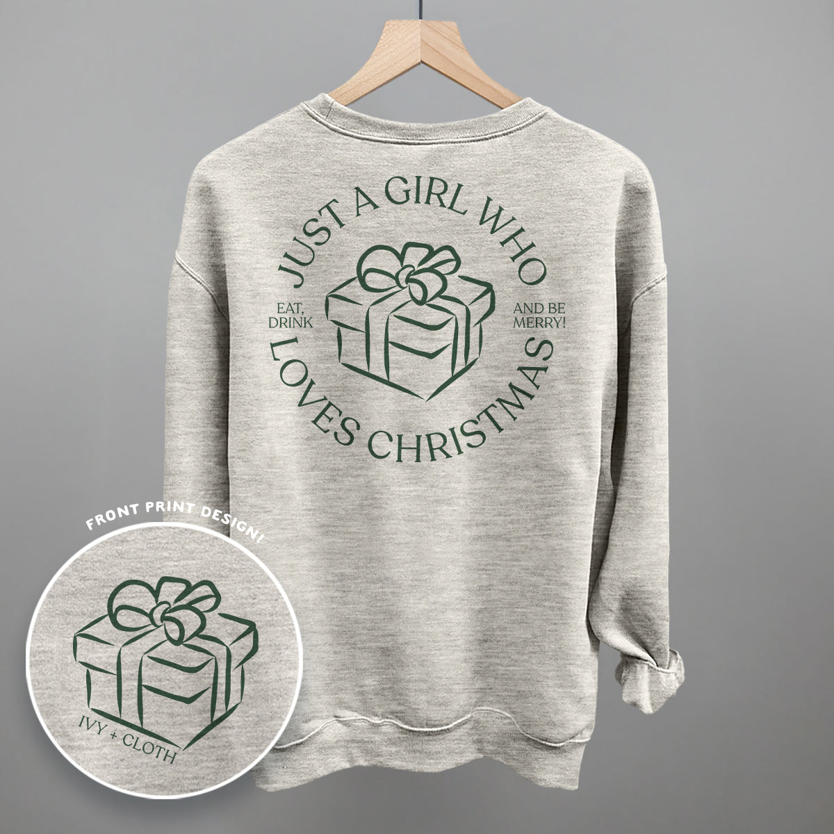Just A Girl Who Loves Christmas (Back Print) Ivy + Cloth