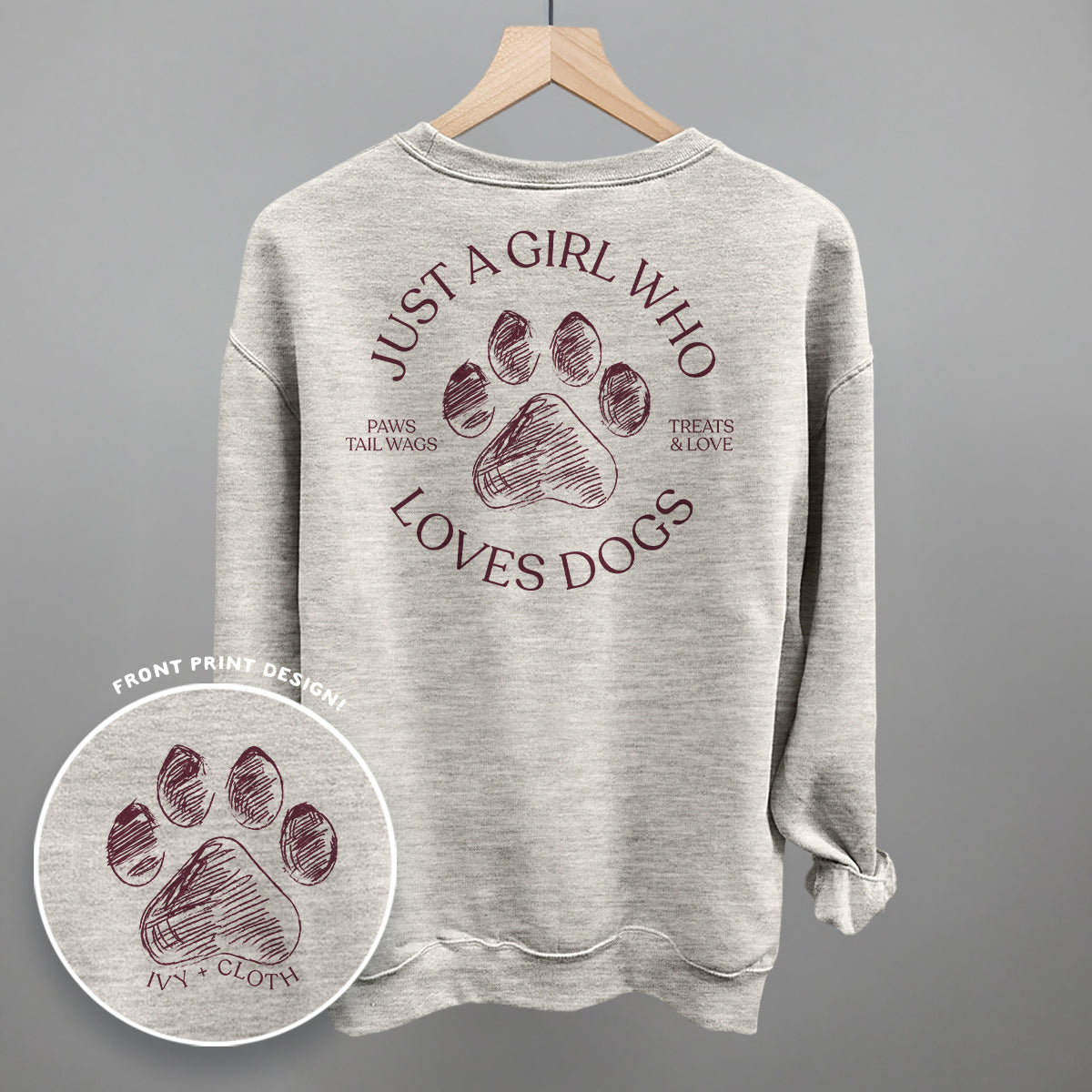 Just A Girl Who Loves Dogs (Back Print) Ivy + Cloth