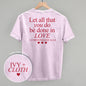 Let All That You Do Be Done In Love (Red) (Back Print) Ivy + Cloth