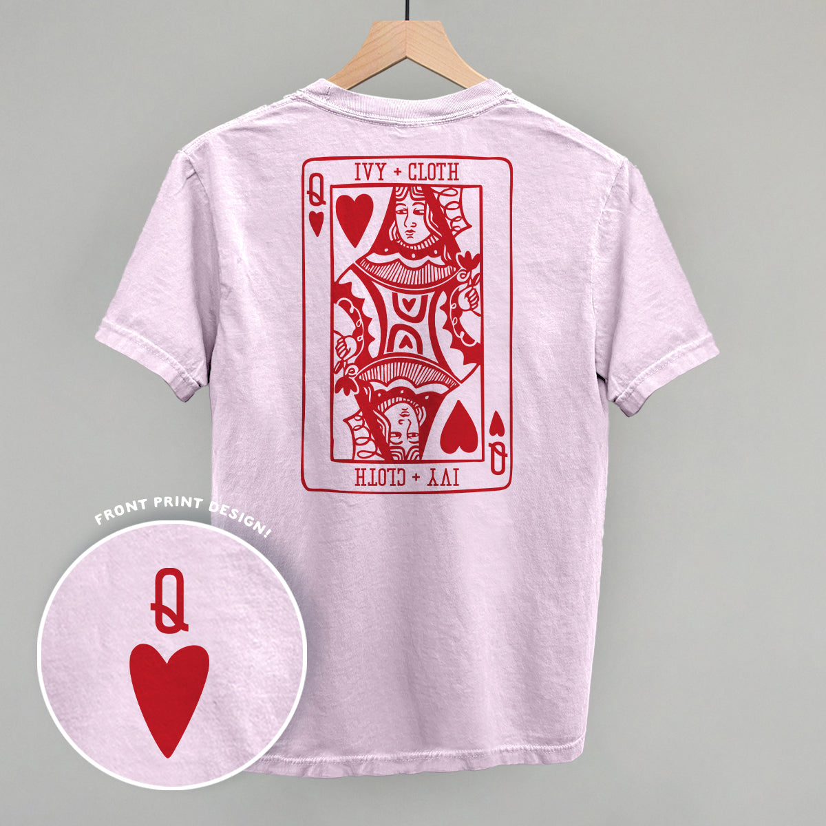 Queen Of Hearts (Back Print) Ivy + Cloth