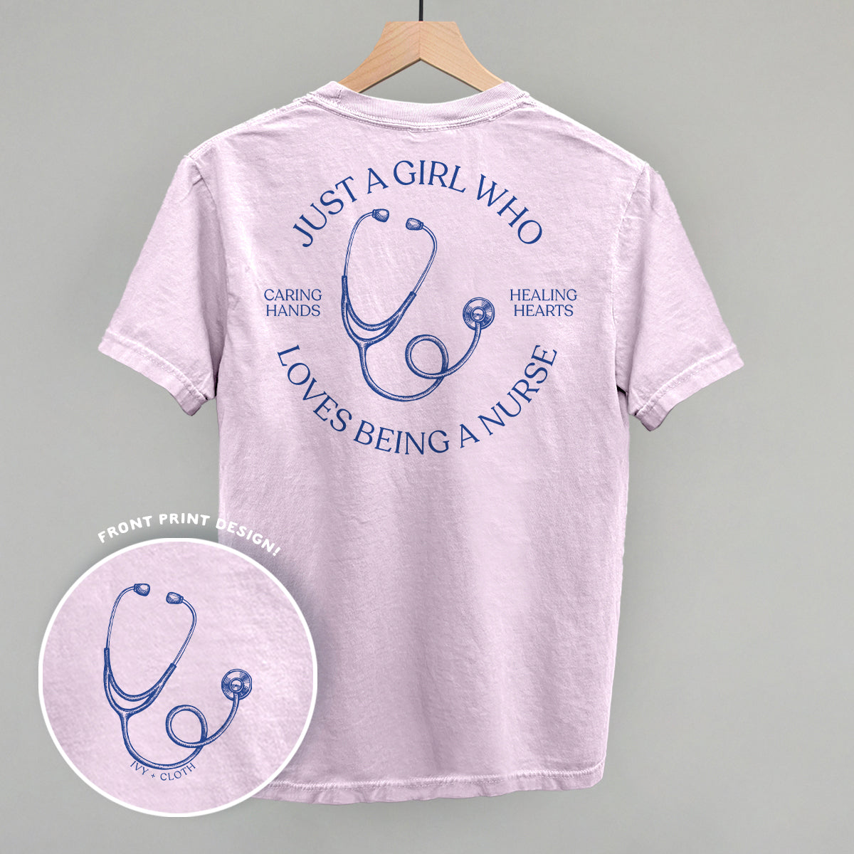 Just A Girl Who Loves Being A Nurse (Back Print) Ivy + Cloth