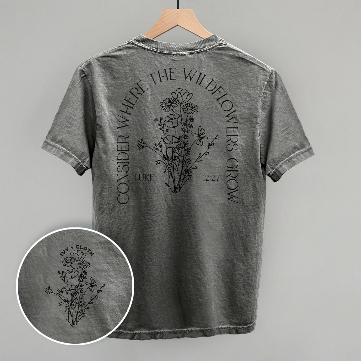 Consider Where The Wildflowers Grow (Back Print) Ivy + Cloth
