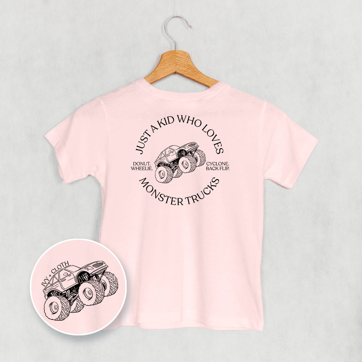 Just A Kid Who Loves Monster Trucks (Kids Back Print) Ivy + Cloth