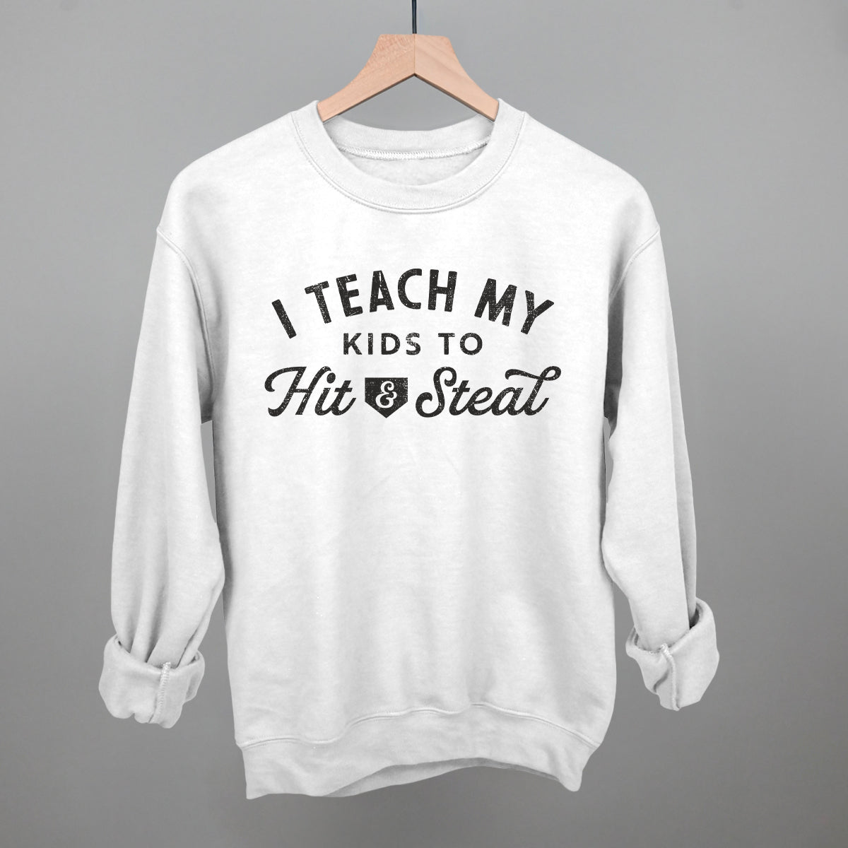I Teach My Kids To Hit And Steal Ivy + Cloth