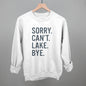 Sorry Can't Lake Bye Ivy + Cloth