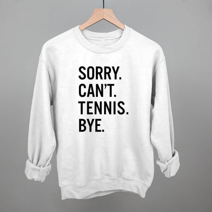 Sorry Can't Tennis Bye Ivy + Cloth