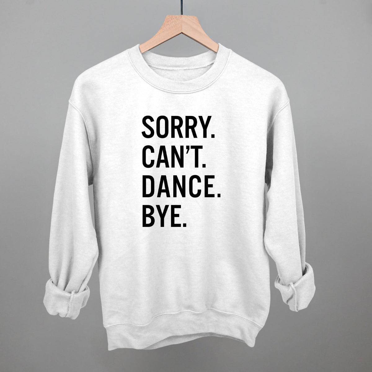 Sorry Can't Dance Bye Ivy + Cloth