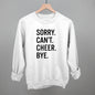 Sorry Can't Cheer Bye Ivy + Cloth