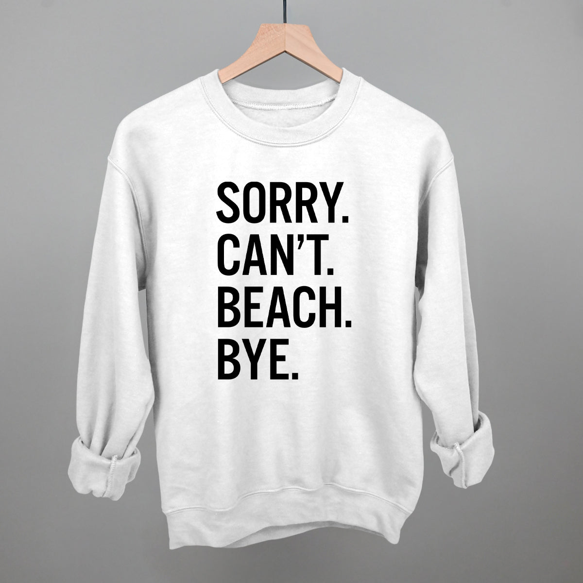 Sorry Can't Beach Bye Ivy + Cloth