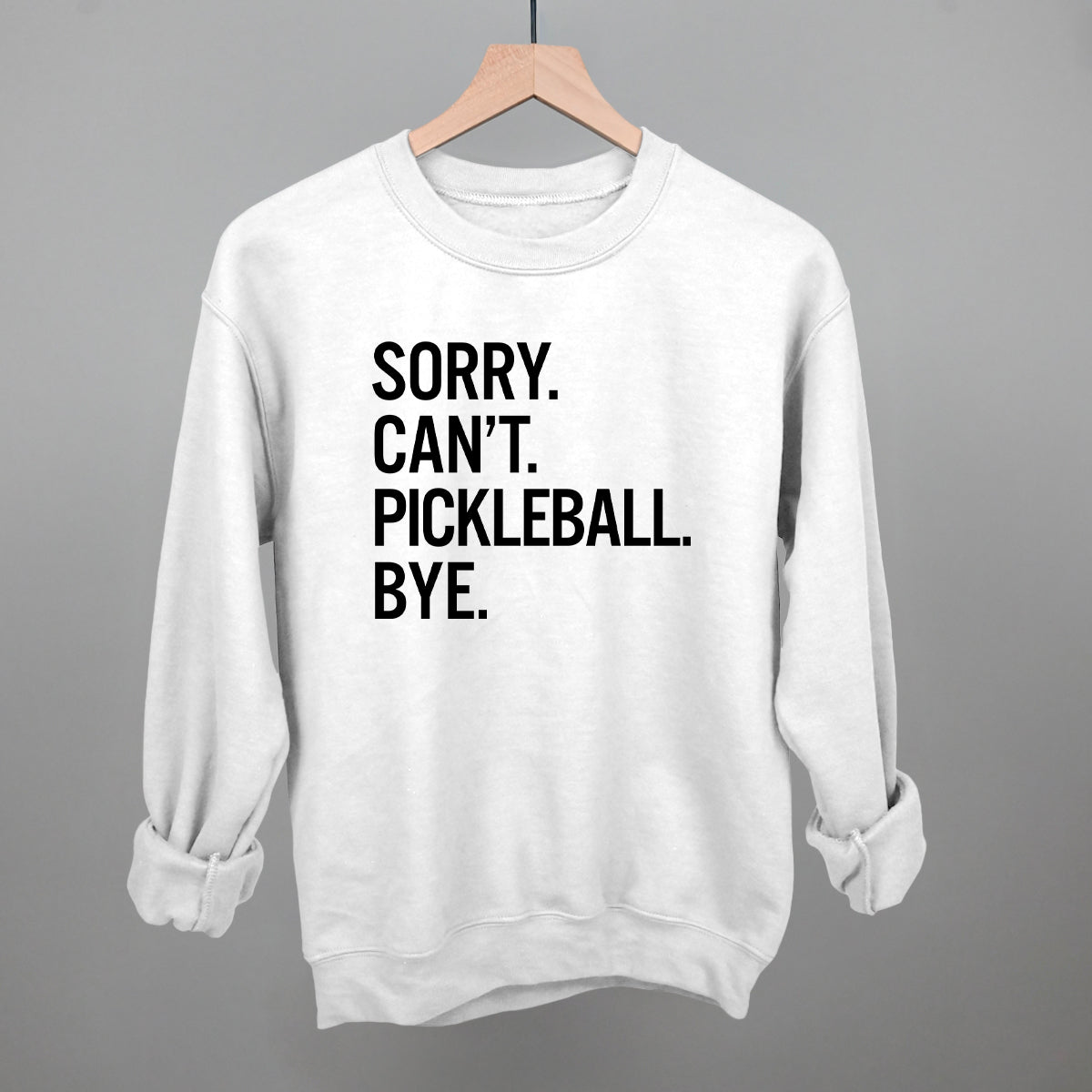 Sorry Can't Pickleball Bye Ivy + Cloth