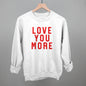 Love You More Collegiate Ivy + Cloth
