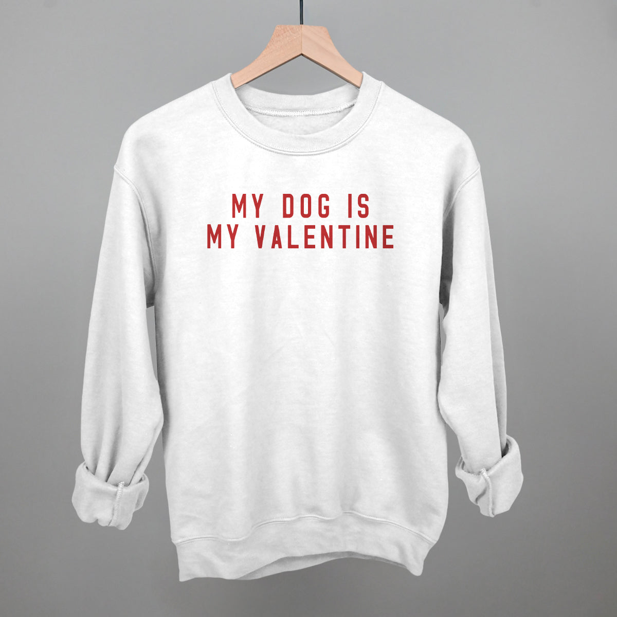 My Dog Is My Valentine Ivy + Cloth