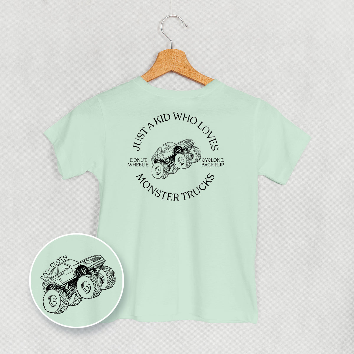 Just A Kid Who Loves Monster Trucks (Kids Back Print) Ivy + Cloth