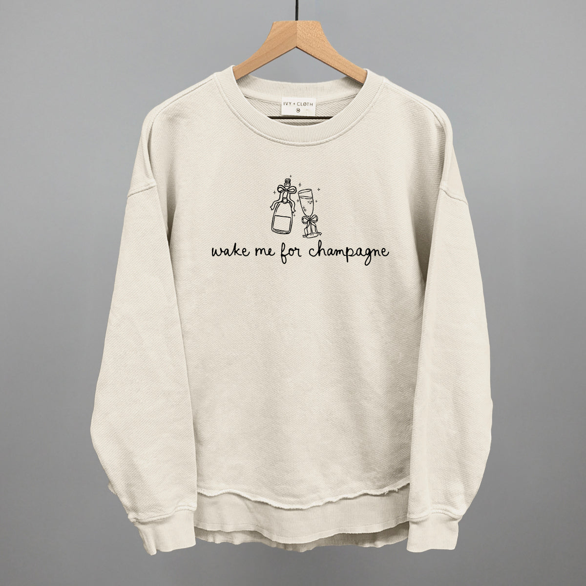 Wake Me For Champagne Ivy + Cloth