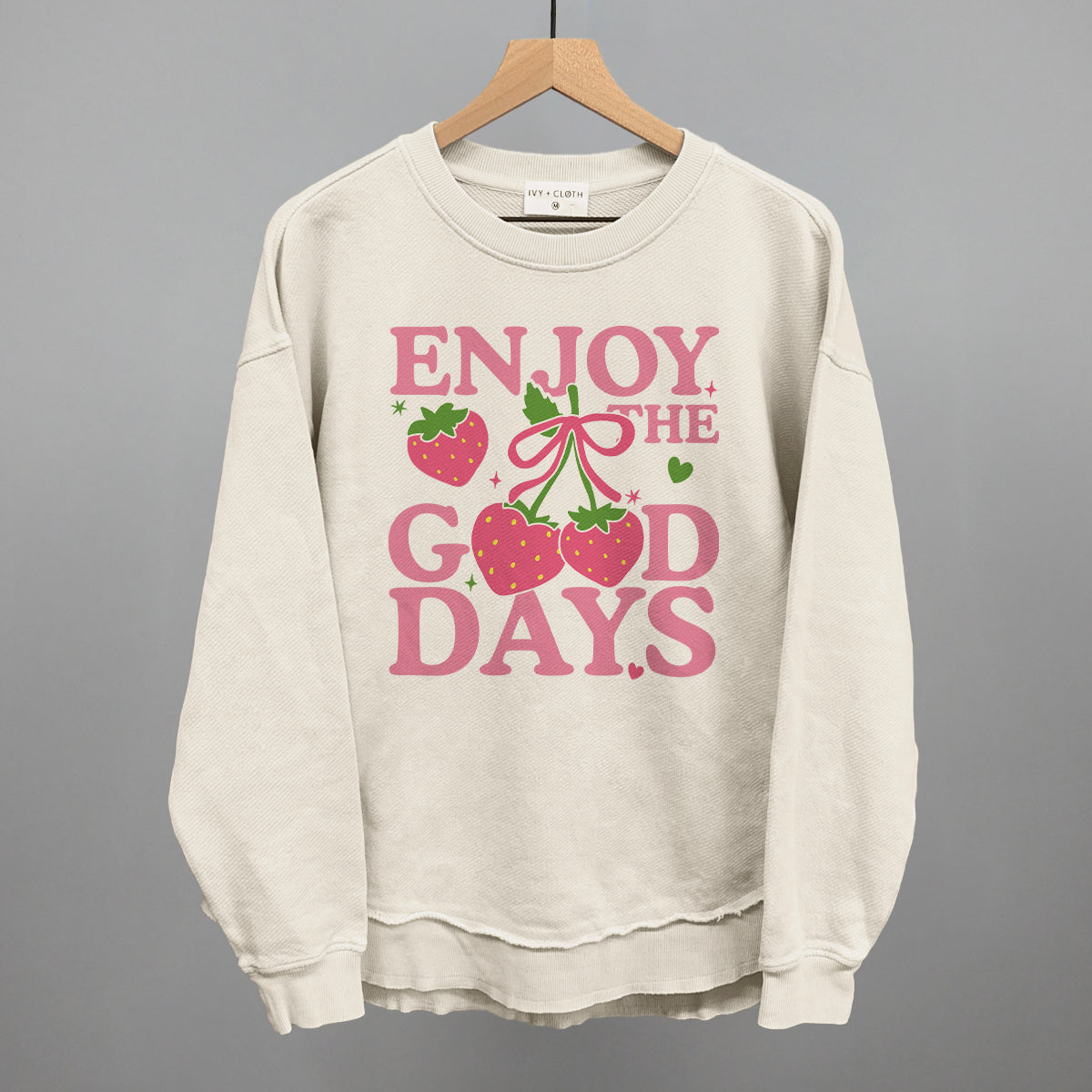 Enjoy The Good Days Strawberries Ivy + Cloth