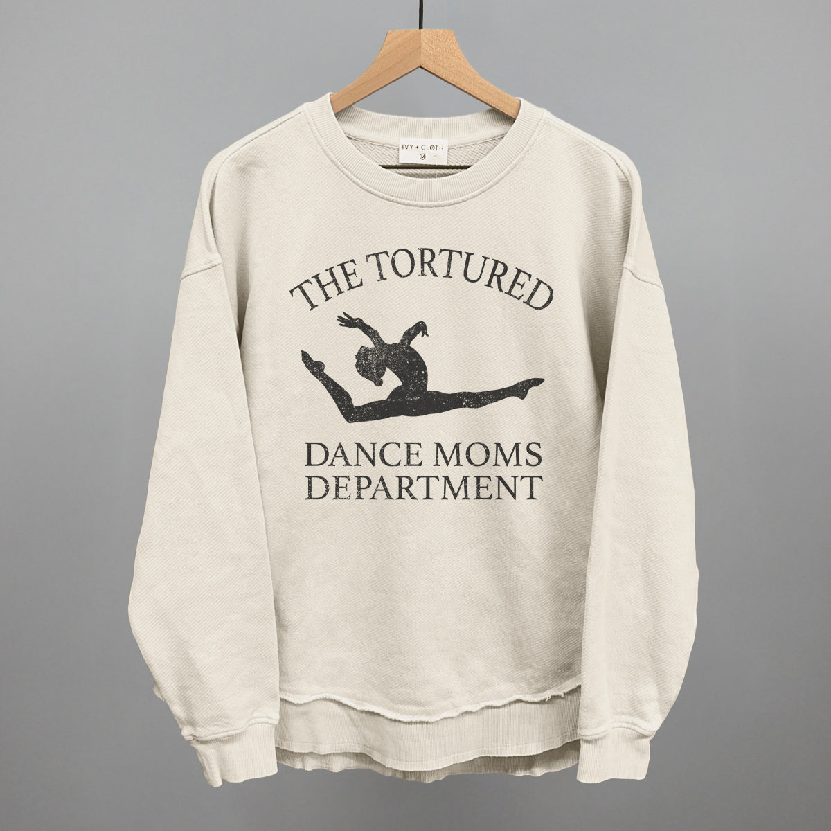 The Tortured Dance Moms Department Ivy + Cloth