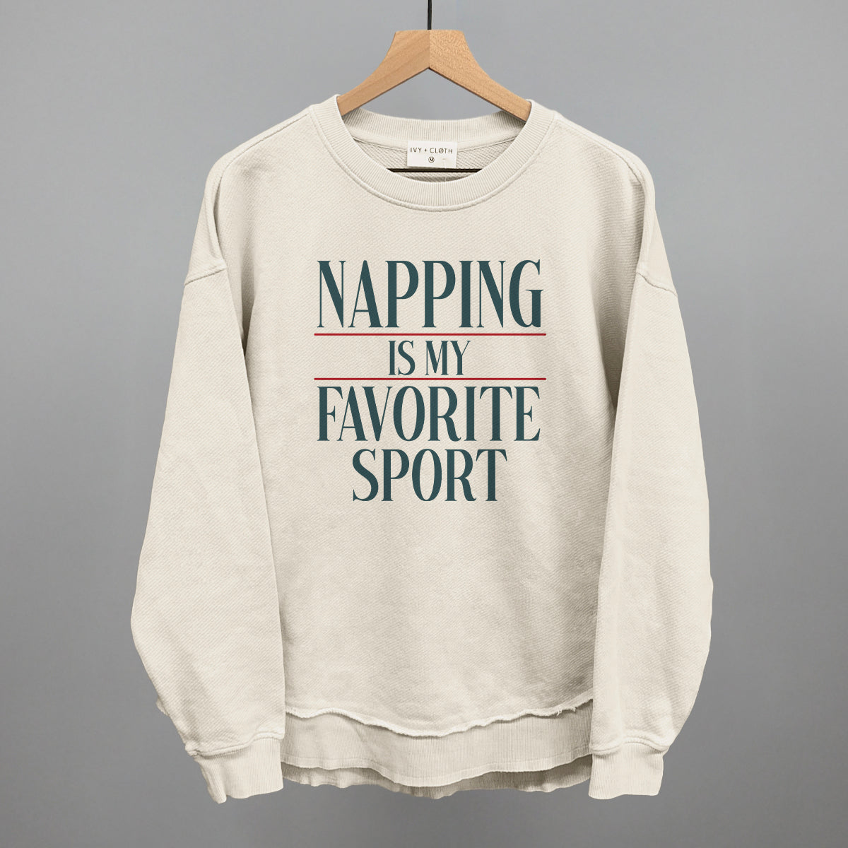 Napping Is My Favorite Sport Ivy + Cloth