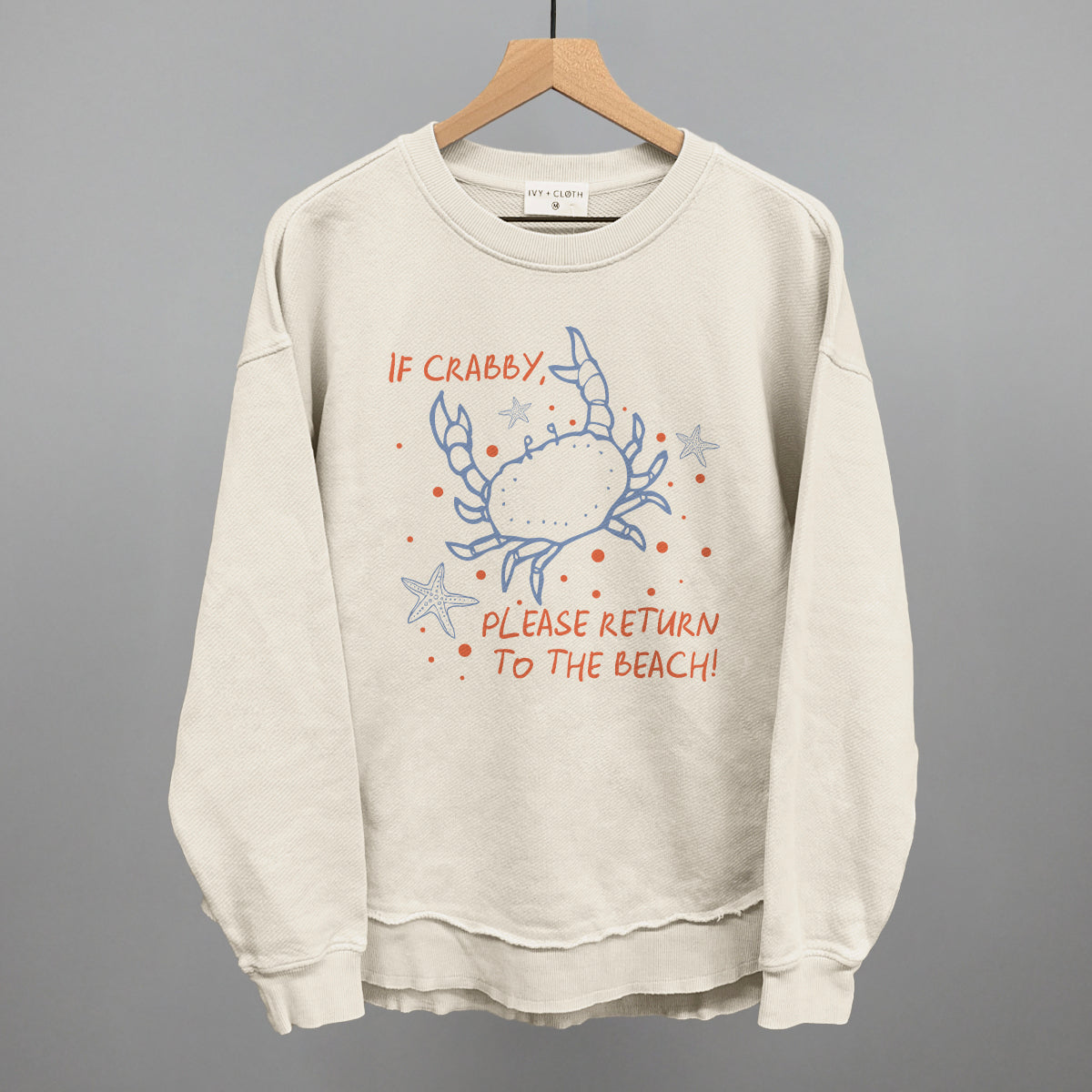 If Crabby, Please Return To The Beach Ivy + Cloth