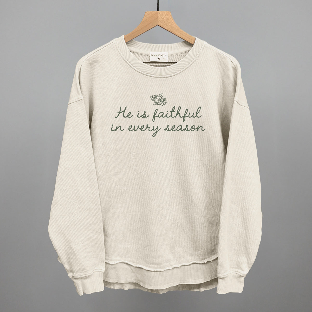 He Is Faithful In Every Season (Green Script) Ivy + Cloth