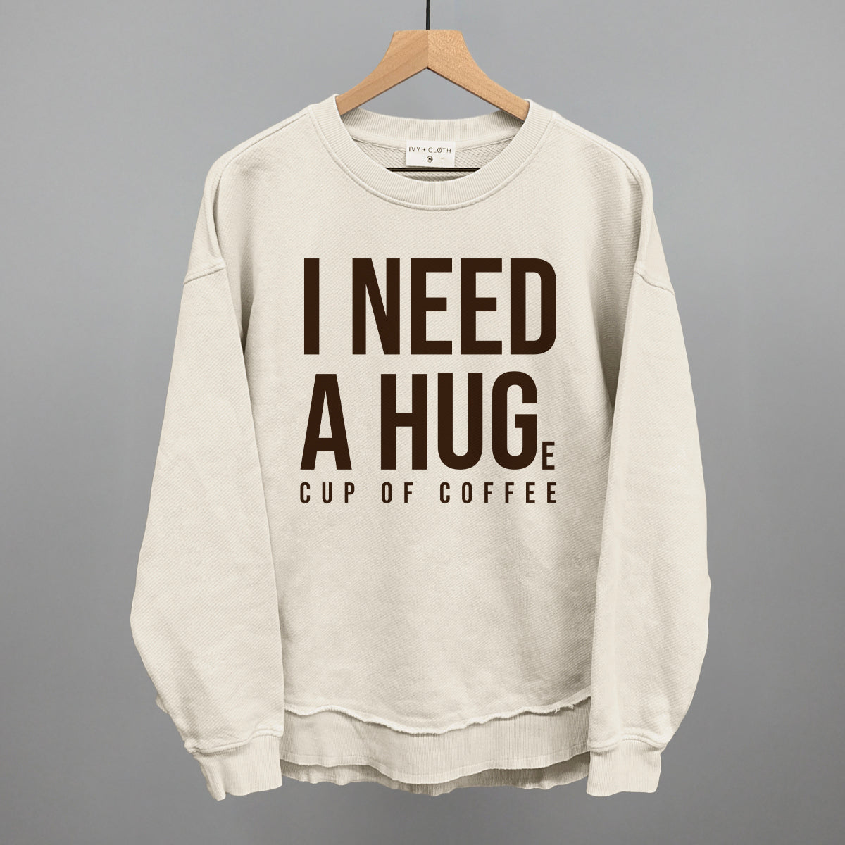 I Need A Hug (Coffee) Ivy + Cloth