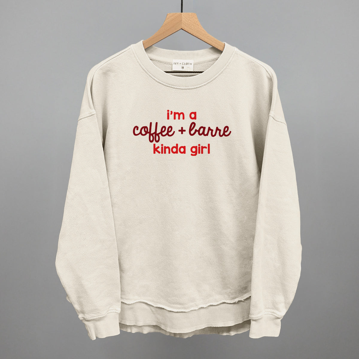 I'm A Coffee + Barre Kinda Girl Ivy + Cloth