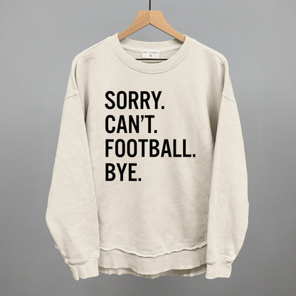 Sorry Can't Football Bye Ivy + Cloth