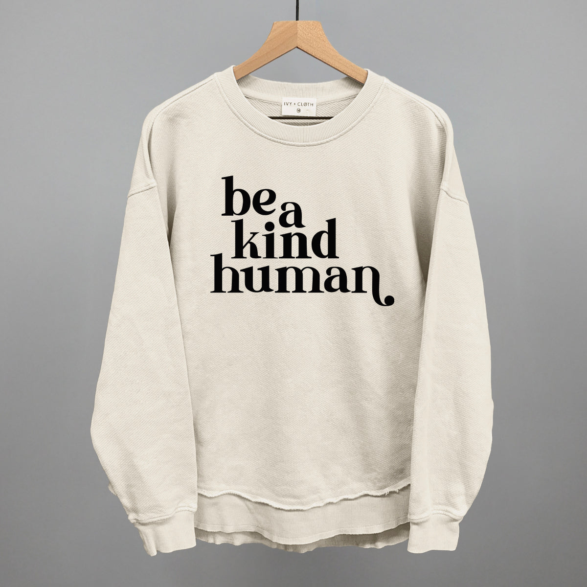 Be A Kind Human Ivy + Cloth