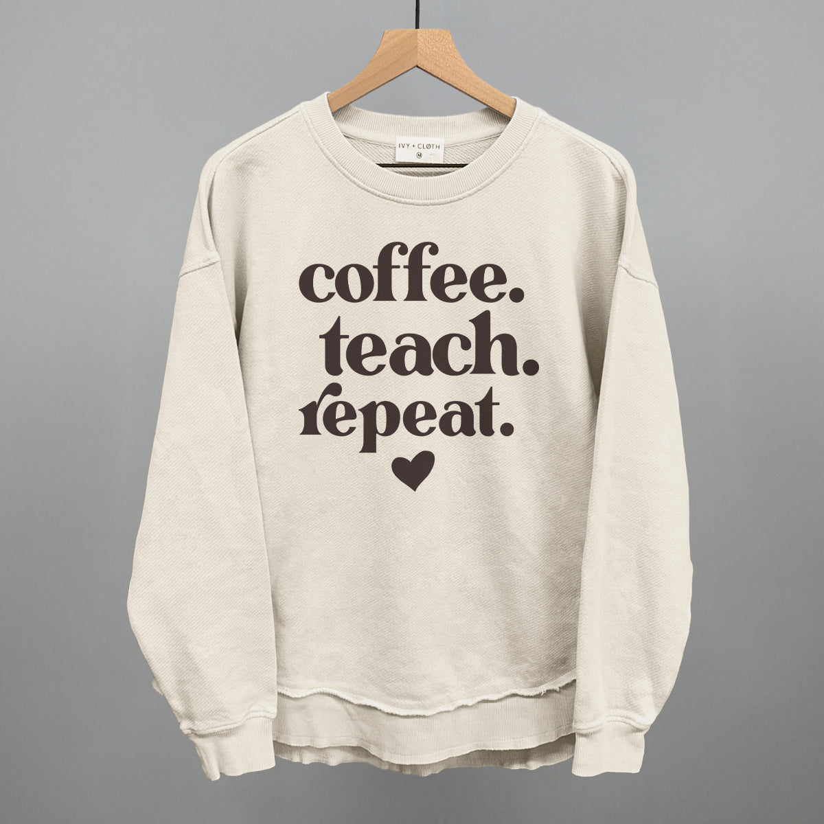 Coffee Teach Repeat Ivy + Cloth