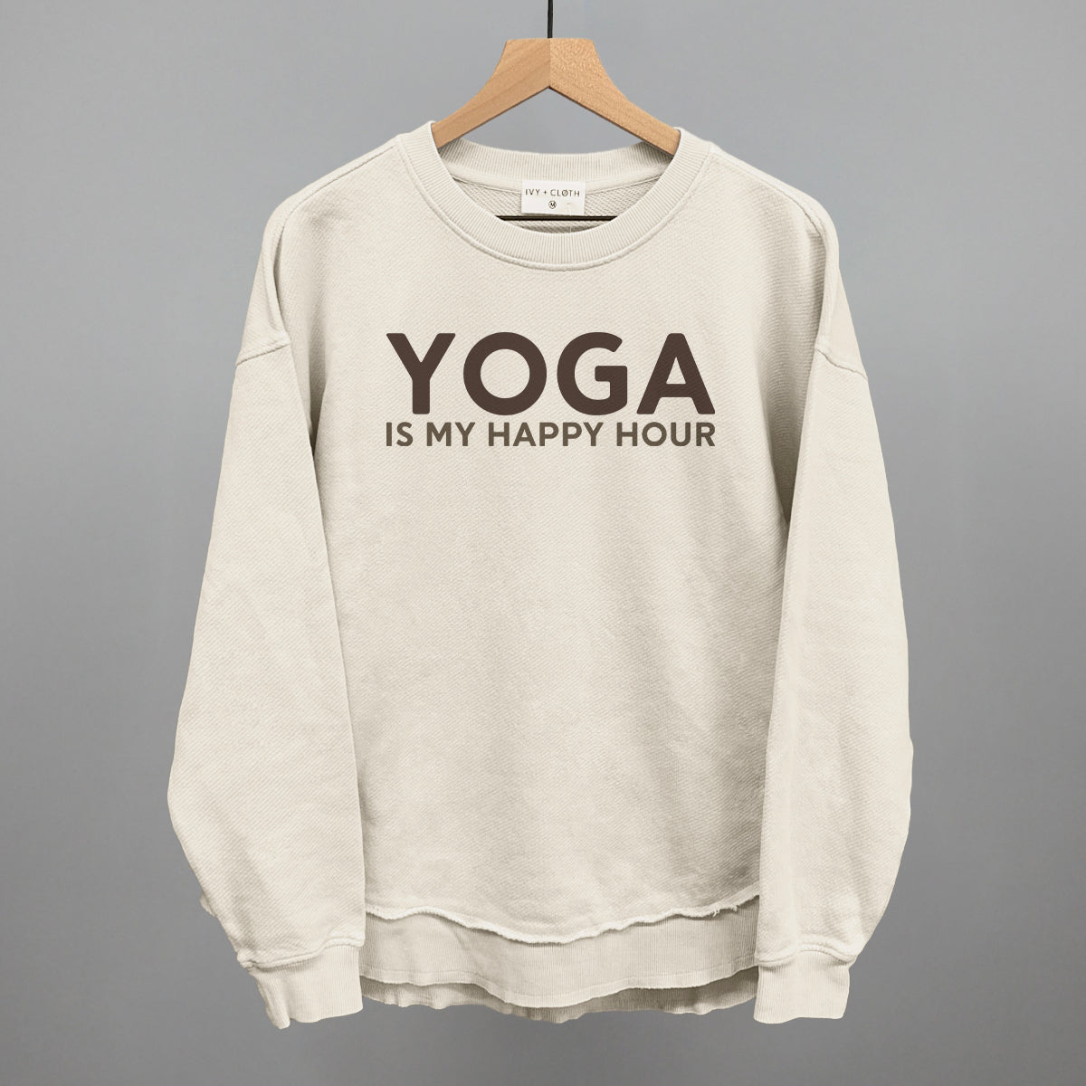 Yoga Is My Happy Hour Ivy + Cloth