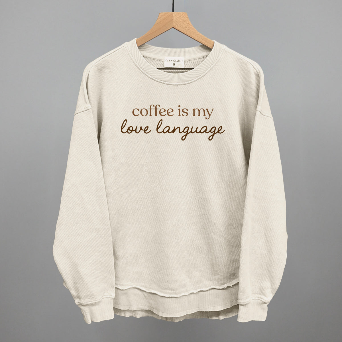 Coffee Is My Love Language Ivy + Cloth