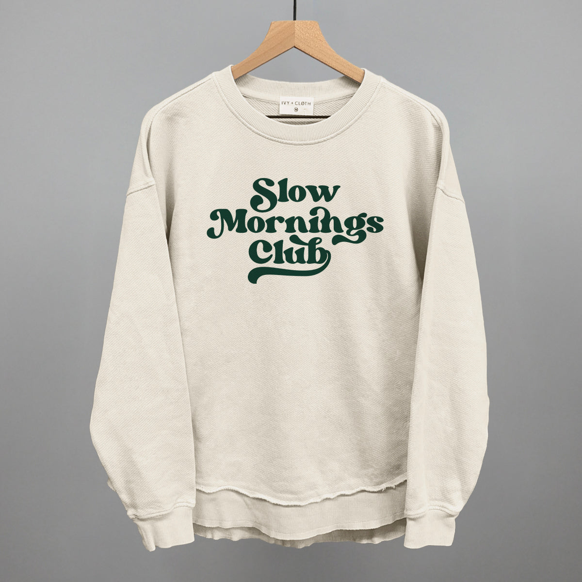 Slow Mornings Club (Green) Ivy + Cloth