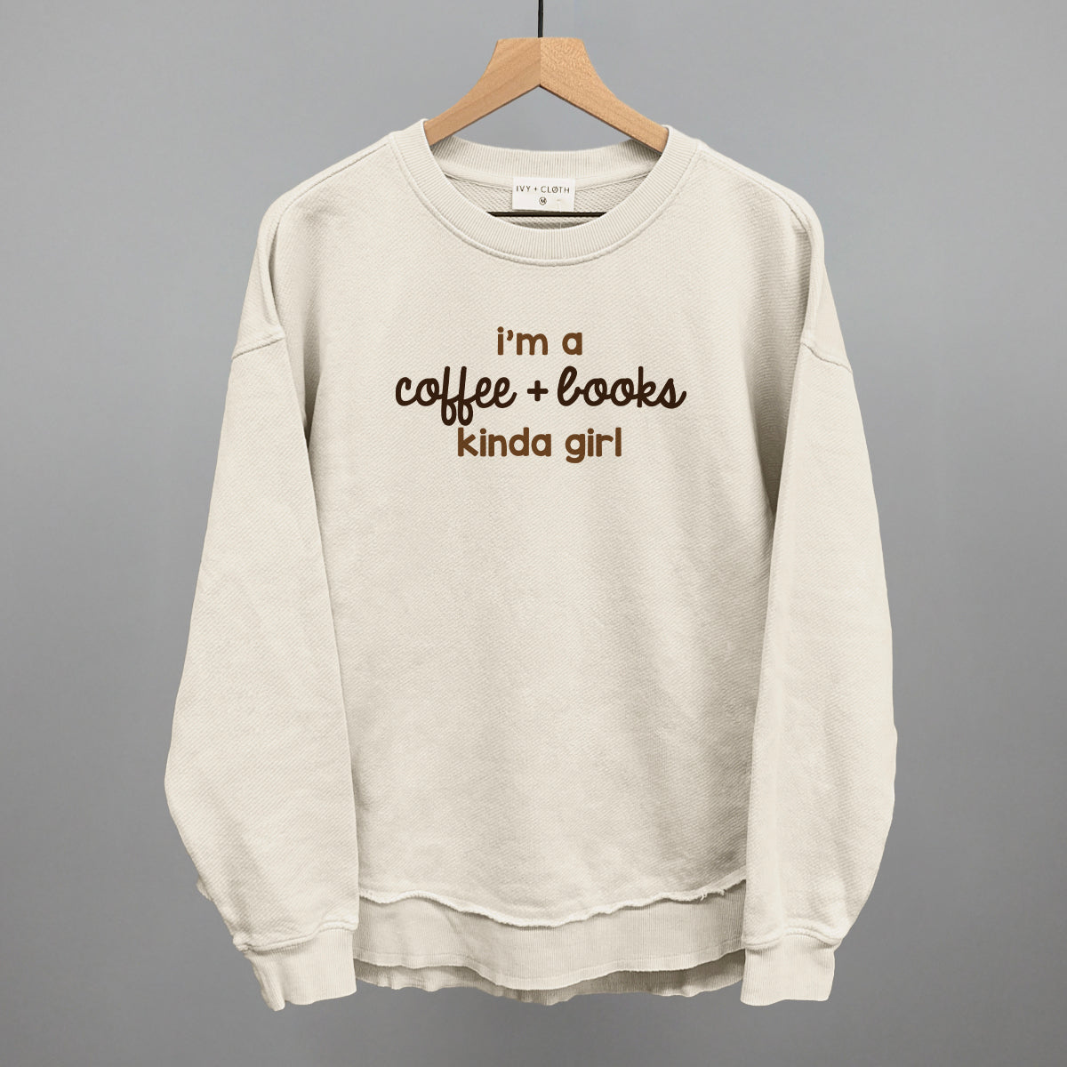I'm A Coffee + Books Kinda Girl Ivy + Cloth