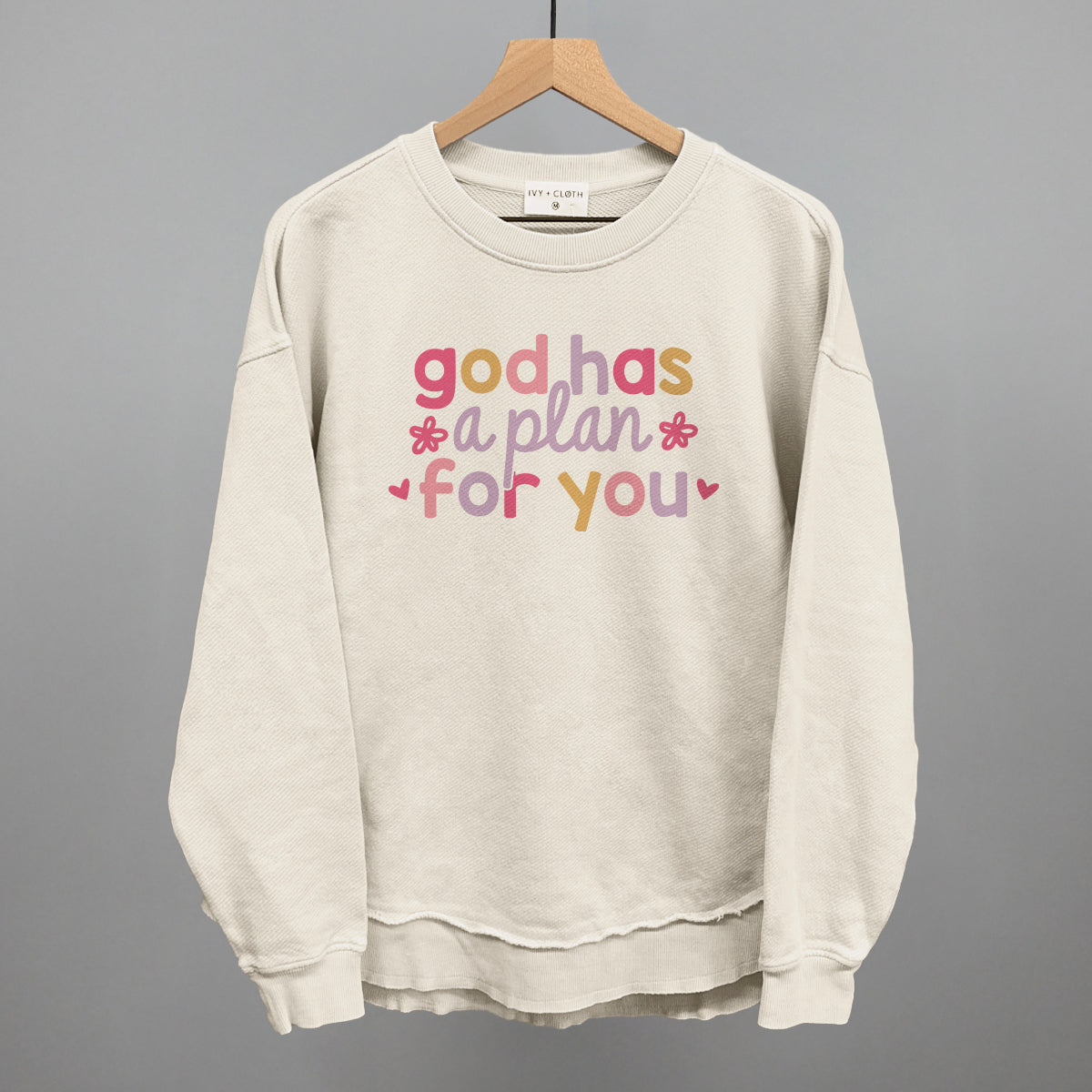 God Has A Plan For You Ivy + Cloth