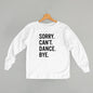 Sorry Can't Dance Bye (Kids) Ivy + Cloth