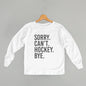Sorry Can't Hockey Bye (Kids) Ivy + Cloth